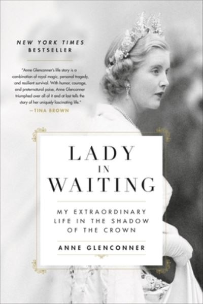 Cover for Anne Glenconner · Lady in Waiting My Extraordinary Life in the Shadow of the Crown (Paperback Book) (2021)