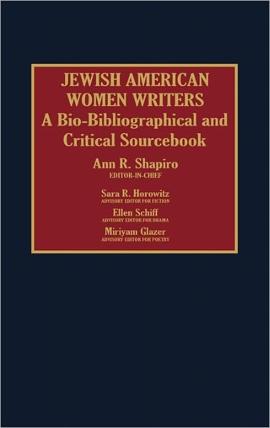 Cover for Ann R. Shapiro · Jewish American Women Writers: A Bio-Bibliographical and Critical Sourcebook (Hardcover Book) (1994)