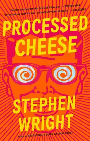 Processed Cheese : A Novel - Stephen Wright - Livros - Little, Brown and Company - 9780316043373 - 21 de janeiro de 2020