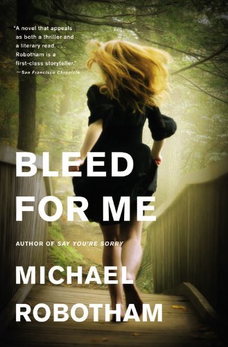 Bleed for Me - Michael Robotham - Books - Mulholland Books - 9780316126373 - September 18, 2012
