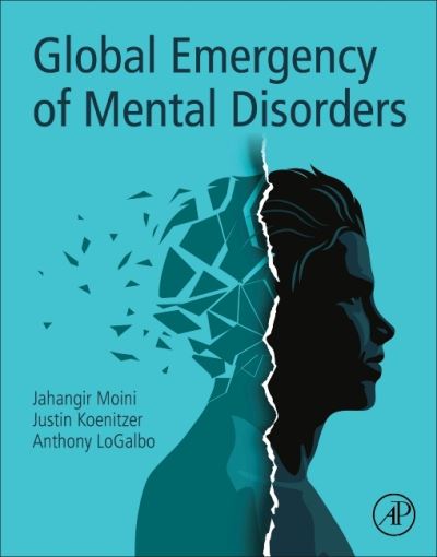 Cover for Moini, Jahangir (Retired Professor, Science and Health Department, Eastern Florida State College, FL, USA) · Global Emergency of Mental Disorders (Paperback Book) (2021)