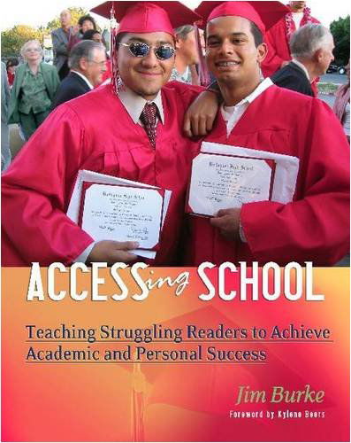 Accessing School: Teaching Struggling Readers to Achieve Academic and Personal Success - Jim Burke - Books - Heinemann - 9780325007373 - July 1, 2005