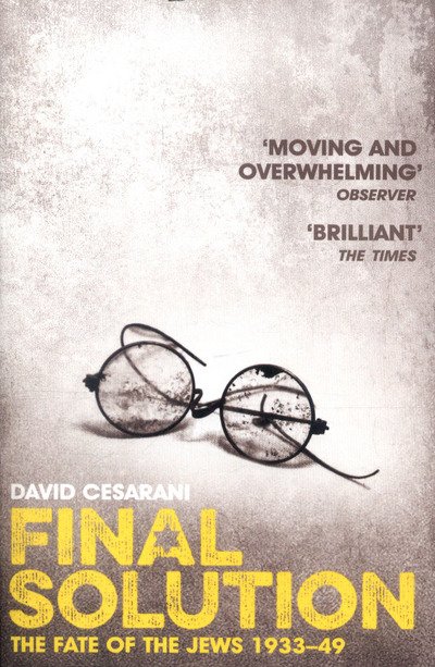 Cover for David Cesarani · Final Solution: The Fate of the Jews 1933-1949 (Pocketbok) [Unabridged edition] (2017)