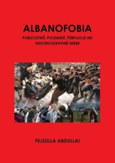 Cover for Fejzulla Abdullai · Albanofobia (Book) (2019)