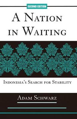 Cover for Adam Schwarz · A Nation In Waiting: Indonesia's Search For Stability (Hardcover Book) (2019)