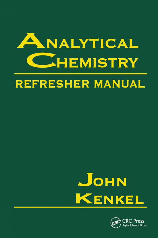 Cover for Kenkel, John (Southeast Community College, Lincoln, Nebraska, USA) · Analytical Chemistry Refresher Manual (Pocketbok) (2019)