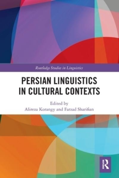Cover for Alireza Korangy · Persian Linguistics in Cultural Contexts - Routledge Studies in Linguistics (Paperback Bog) (2022)