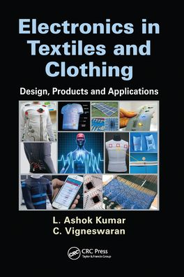 Cover for L. Ashok Kumar · Electronics in Textiles and Clothing: Design, Products and Applications (Paperback Book) (2020)