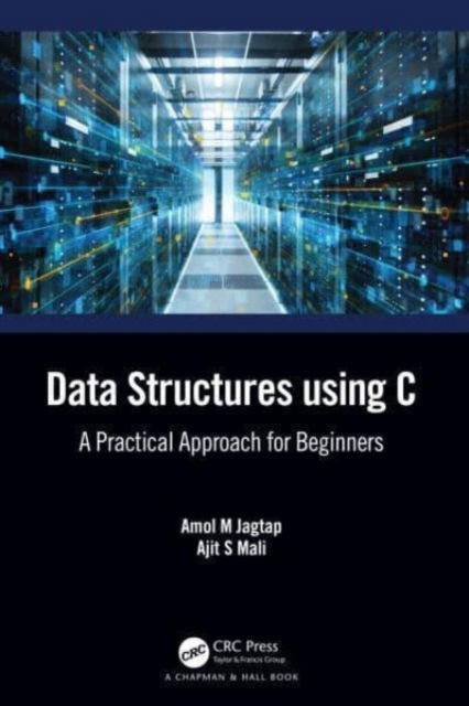 Cover for Amol M. Jagtap · Data Structures using C: A Practical Approach for Beginners (Pocketbok) (2024)