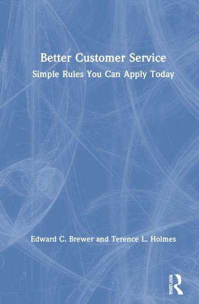 Cover for Edward C. Brewer · Better Customer Service: Simple Rules You Can Apply Today (Gebundenes Buch) (2021)