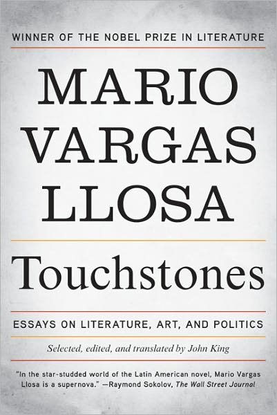 Cover for Mario Vargas Llosa · Touchstones: Essays on Literature, Art, and Politics (Pocketbok) [Reprint edition] (2011)