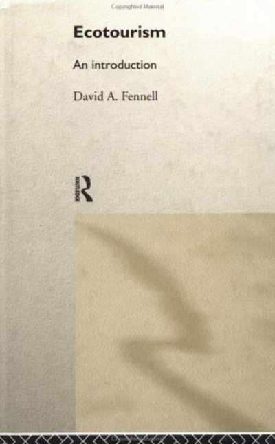 Ecotourism: An Introduction - David FENNELL - Books - Taylor & Francis - 9780415142373 - January 28, 1999