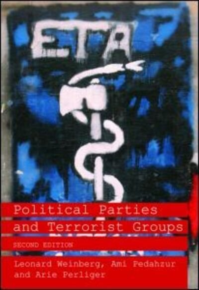 Cover for Leonard Weinberg · Political Parties and Terrorist Groups - Routledge Studies in Extremism and Democracy (Paperback Book) (2008)
