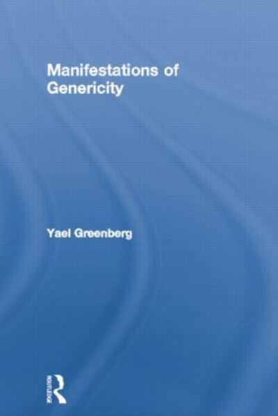 Cover for Yael Greenberg · Manifestations of Genericity - Outstanding Dissertations in Linguistics (Paperback Bog) (2014)