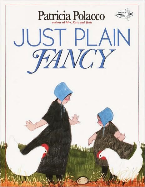 Just Plain Fancy - Patricia Polacco - Books - Bantam Doubleday Dell Publishing Group I - 9780440409373 - March 1, 1994