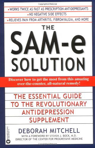 Cover for Steven J. Bock  M.d. Director of the Center for Progressive Medicine · The Sam-e Solution: the Essential Guide to the Revolutionary Antidepression Supplement (Paperback Book) (1999)