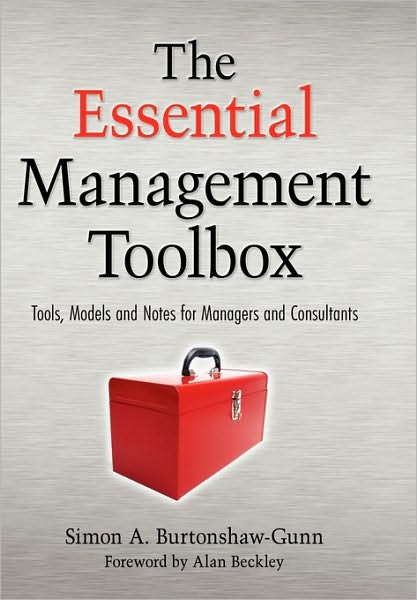 Cover for Simon Burtonshaw-Gunn · The Essential Management Toolbox: Tools, Models and Notes for Managers and Consultants (Hardcover Book) (2008)