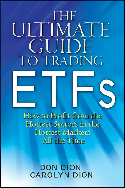Cover for Don Dion · The Ultimate Guide to Trading ETFs: How To Profit from the Hottest Sectors in the Hottest Markets All the Time (Hardcover Book) (2010)