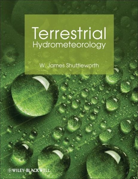 Cover for Shuttleworth, W. James (University of Arizona) · Terrestrial Hydrometeorology (Pocketbok) (2012)