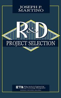 Cover for Joseph P. Martino · Research and Development Project Selection - Wiley Series in Engineering and Technology Management (Inbunden Bok) (1995)