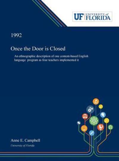 Once the Door is Closed - Anne Campbell - Libros - Dissertation Discovery Company - 9780530007373 - 31 de mayo de 2019