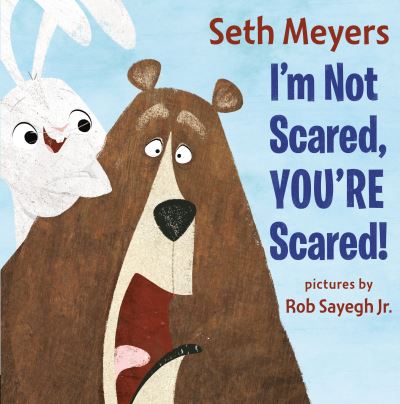 I'm Not Scared, You're Scared! - Seth Meyers - Books - Penguin Group USA - 9780593352373 - March 15, 2022