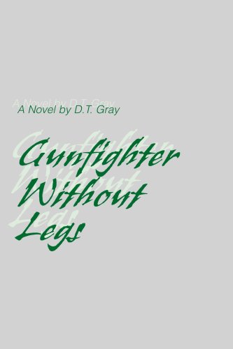 Cover for D.t. Gray · Gunfighter Without Legs (Paperback Book) (2003)