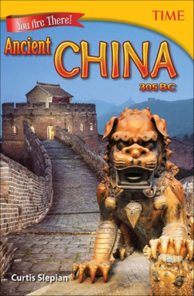 Cover for Curtis Slepian · You Are There! Ancient China 305 BC (Hardcover Book) (2016)