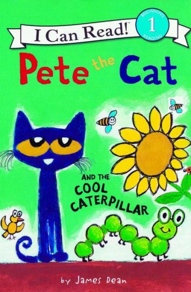 Cover for James Dean · Pete the Cat and the Cool Caterpillar (Hardcover Book) (2018)