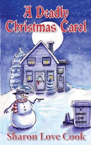 Sharon Love Cook · A Deadly Christmas Carol (A Granite Cove Mystery) (Volume 2) (Taschenbuch) (2014)
