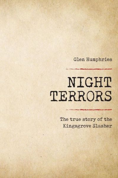 Cover for Glen Humphries · Night Terrors The True Story of the Kingsgrove Slasher (Paperback Book) (2019)