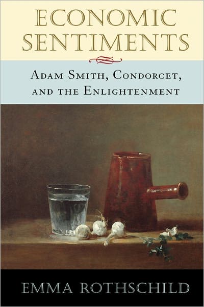 Cover for Emma Rothschild · Economic Sentiments: Adam Smith, Condorcet, and the Enlightenment (Paperback Book) (2002)