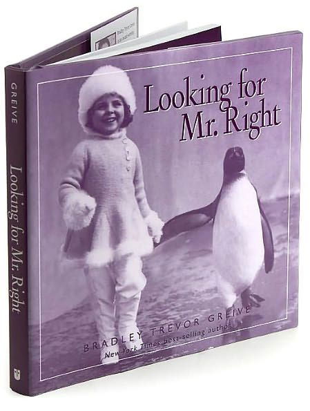 Looking for Mr. Right - Bradley Trevor Greive - Bøger - Andrews McMeel Publishing - 9780740718373 - 24. juli 2001