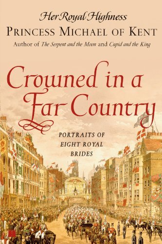 Cover for Her Royal Highness Princess Michael of Kent · Crowned in a Far Country: Portraits of Eight Royal Brides (Pocketbok) (2007)