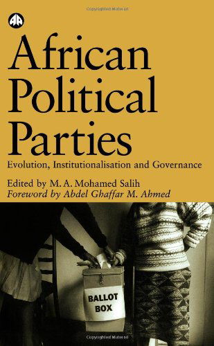 M.a. Mohamed Salih · African Political Parties: Evolution, Institutionalisation and Governance - OSSREA (Paperback Book) (2003)