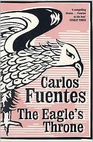 Cover for Carlos Fuentes · The Eagle's Throne (Paperback Bog) [New edition] (2007)
