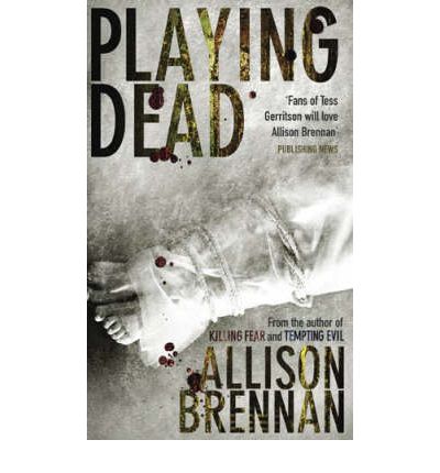 Cover for Allison Brennan · Playing Dead: Number 3 in series - Prison Break Trilogy (Pocketbok) (2008)