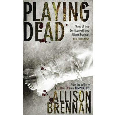 Cover for Allison Brennan · Playing Dead: Number 3 in series - Prison Break Trilogy (Taschenbuch) (2008)