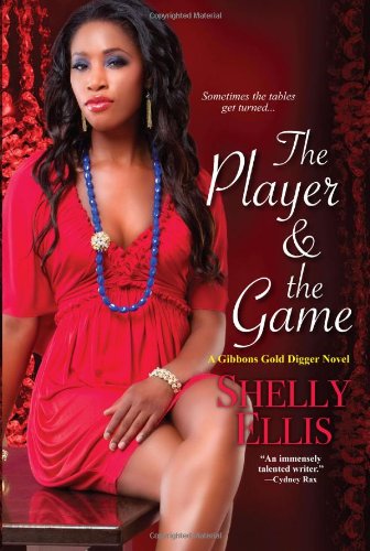 Cover for Shelly Ellis · The Player &amp; the Game - A Gibbons Gold Digger Novel (Paperback Book) (2013)