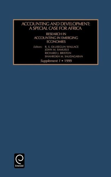 Cover for R.s. Olusegun Wallace · Accounting and Development: A Special Case for Africa - Research in Accounting in Emerging Economies (Hardcover Book) (2000)