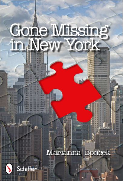 Gone Missing in New York - Marianna Boncek - Książki - Schiffer Publishing Ltd - 9780764338373 - 31 sierpnia 2011