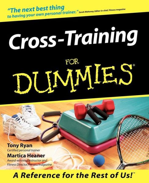 Cross-Training For Dummies - Tony Ryan - Livros - John Wiley & Sons Inc - 9780764552373 - 21 de maio de 2000