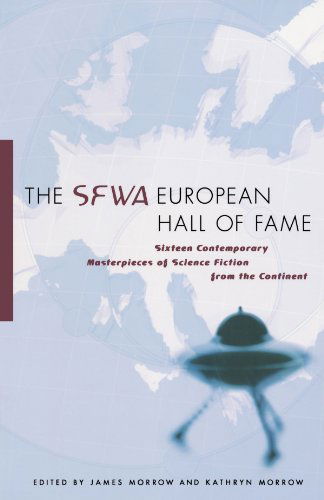 Cover for Kathryn Morrow · The Sfwa European Hall of Fame: Sixteen Contemporary Masterpieces of Science Fiction  from the Continent (Paperback Book) [First edition] (2008)