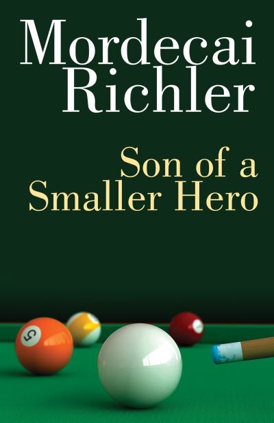 Cover for Mordecai Richler · Son of a Smaller Hero Penguin Modern Classics Edition (Pocketbok) (2017)