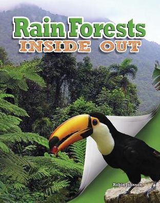 Cover for Robin Johnson · Rain Forests Inside out (Ecosystems Inside Out) (Hardcover Book) (2014)