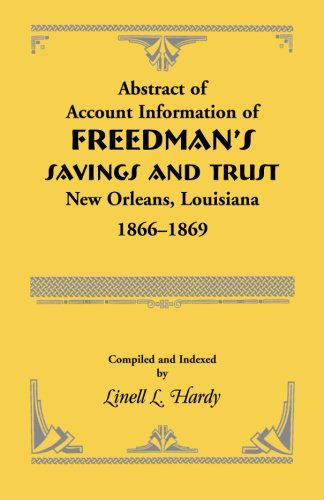 Cover for Linell L Hardy · Abstract of Account Information of Freedman's Savings and Trust, New Orleans, Louisiana 1866-1869 (Paperback Book) (2013)