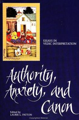 Cover for Laurie L. Patton · Authority, Anxiety, and Canon: Essays in Vedic Interpretation - SUNY series in Hindu Studies (Hardcover Book) (1994)