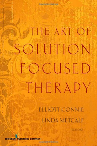 Cover for Elliott Connie · The Art of Solution Focused Therapy (Paperback Book) (2009)