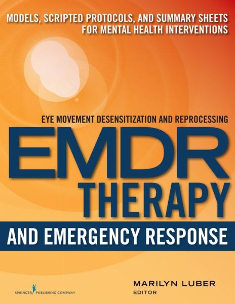 Cover for Marilyn Luber · EMDR and Emergency Response: Models, Scripted Protocols, and Summary Sheets for Mental Health Interventions (Paperback Book) (2015)