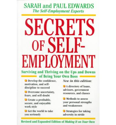 Cover for Paul Edwards · Secrets of Self Employment: Surviving and Thriving on the Ups and Downs of Being Your Own Boss (Paperback Book) [2 Revised edition] (1996)